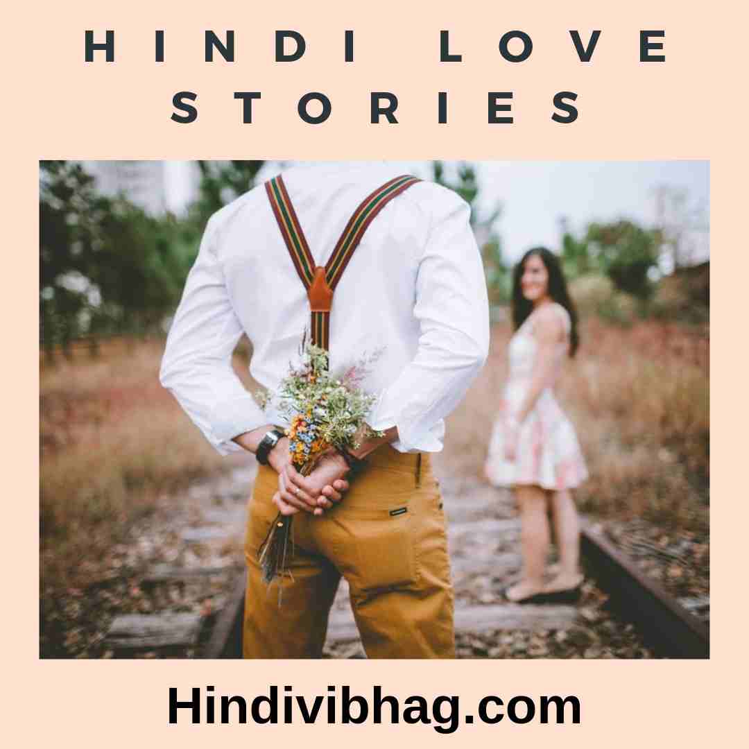 Best Love stories in hindi - Sad Happy Emotional - Hindi vibhag